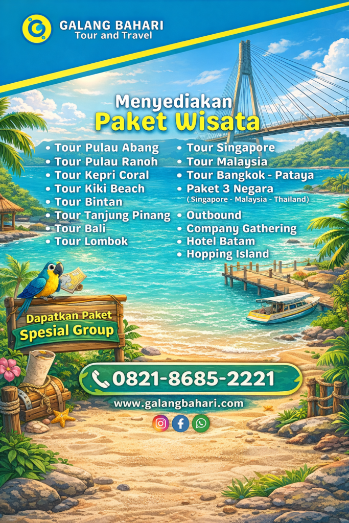 Paket Wisata Batam Lengkap Tour Pulau Abang, Ranoh, Bintan, Singapore, Malaysia & Bangkok untuk Group dan Company Gathering 0821-8685-2221