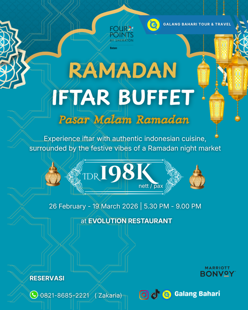 Ramadan Iftar Buffet Pasar Malam 2026 di Four Points by Sheraton Batam – Harga IDR 198K NettPax di Evolution Restaurant Booking Travel Galang Bahari Batam 0821-8685-2221
