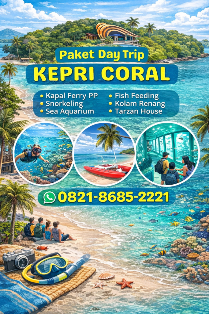 Paket Wisata Kepri Coral Day Trip Lengkap Snorkeling, Sea Aquarium, Ferry PP, Fish Feeding & Kolam Renang dari Batam – Promo Murah Hubungi 0821-8685-2221 🚀