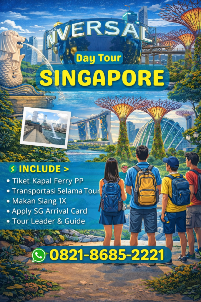 Paket Wisata Day Tour Singapore Lengkap Ferry PP, Transportasi, Makan Siang, SG Arrival Card & Tour Guide dari Batam – Promo Murah Booking WA 0821-8685-2221