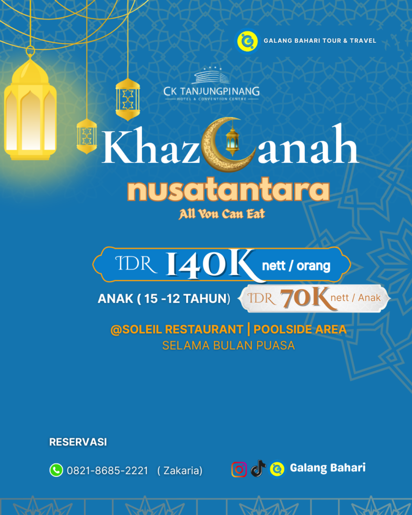 Promo Khazanah Nusantara Ramadan 2026 di CK Tanjungpinang – All You Can Eat 140K NettOrang di Soleil Restaurant Poolside Booking Travel Galang Bahari Batam 0821-8685-2221
