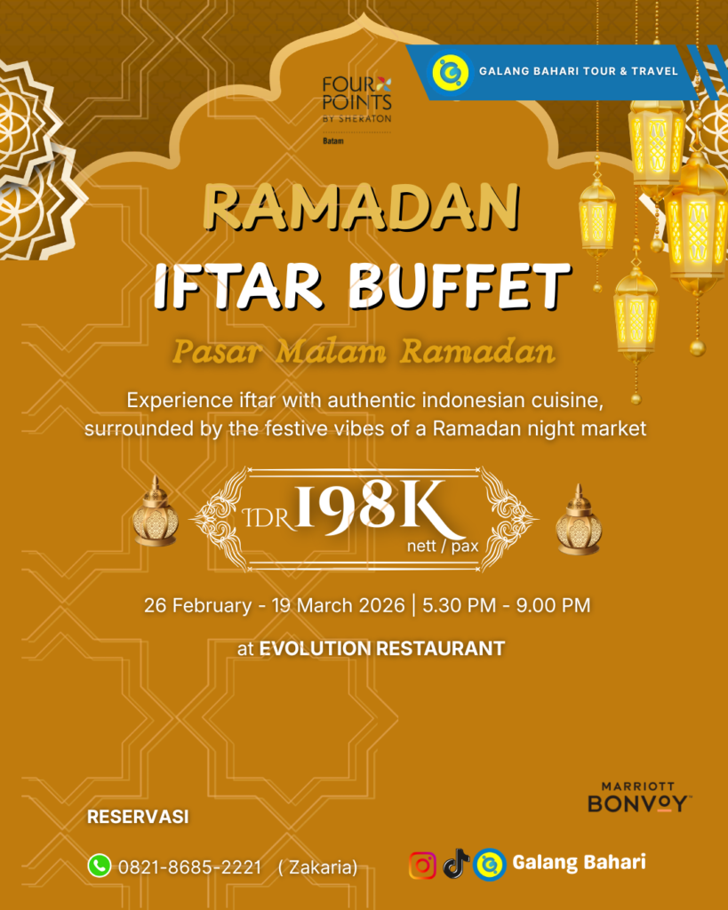 Promo Ramadan Iftar Buffet 2026 Pasar Malam di Four Points by Sheraton Batam – IDR 198K NettPax di Evolution Restaurant Booking Travel Galang Bahari Batam 0821-8685-2221
