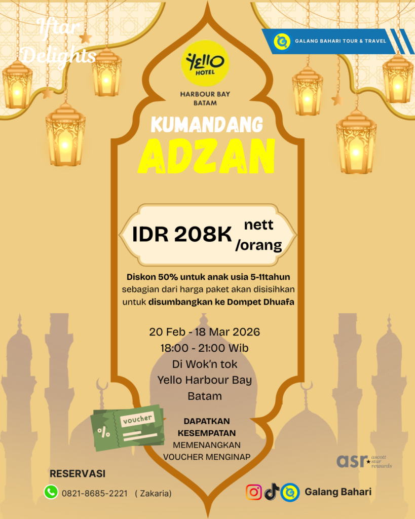 Gema “Kumandang Adzan” di Harbour Bay: Nikmati Iftar Estetik Ramadan 2026 di Yello Hotel Batam – Paket Spesial & Reservasi Prioritas via Travel Galang Bahari