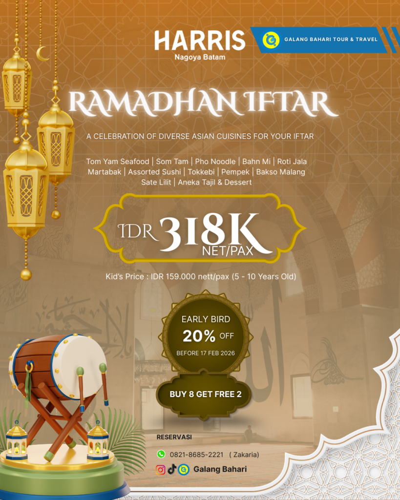 Promo Ramadan Iftar 2026 HARRIS Nagoya Batam – Buffet Asian Cuisine 318K NettPax + Early Bird 20% & Buy 8 Get 2 Free Booking Travel Galang Bahari Batam 0821-8685-2221