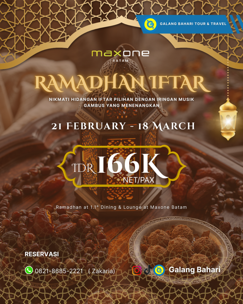 Harmoni Ramadhan 2026: Iftar Autentik di MaxOne Hotel Batam – Sajian Lezat 166K Nett dengan Iringan Syahdu Musik Gambus Bersama Travel Galang Bahari
