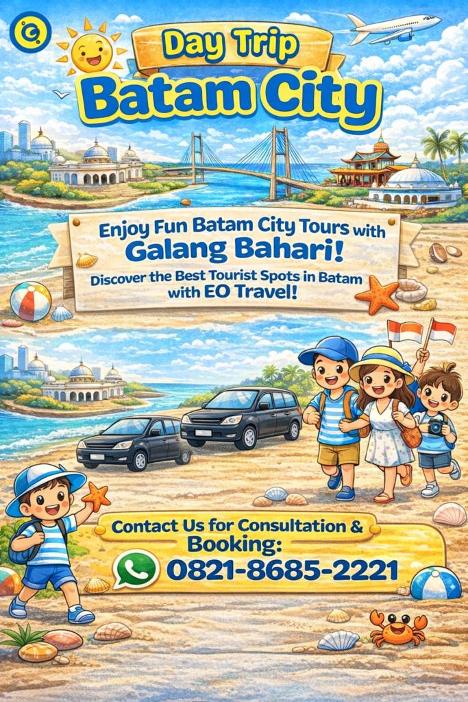 Batam City Day Trip Tour Package with Galang Bahari – Explore the Best Tourist Spots in Batam Call 0821-8685-2221