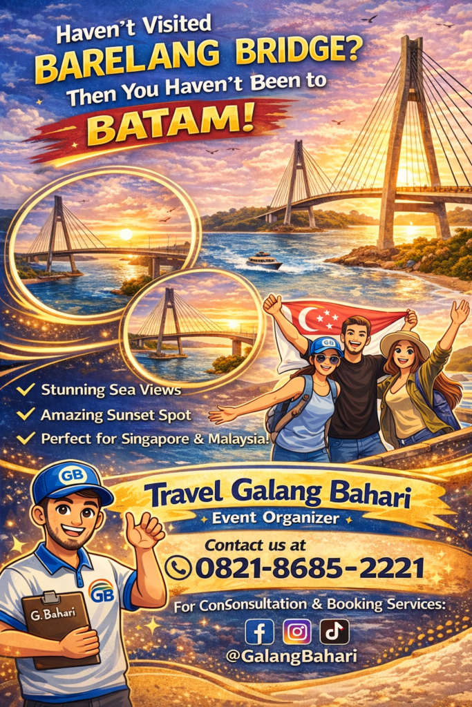 Best Batam Barelang Bridge Tour Packages with Sunset View – Travel Galang Bahari Event Organizer – Batam Holiday Deals – Call 0821-8685-2221