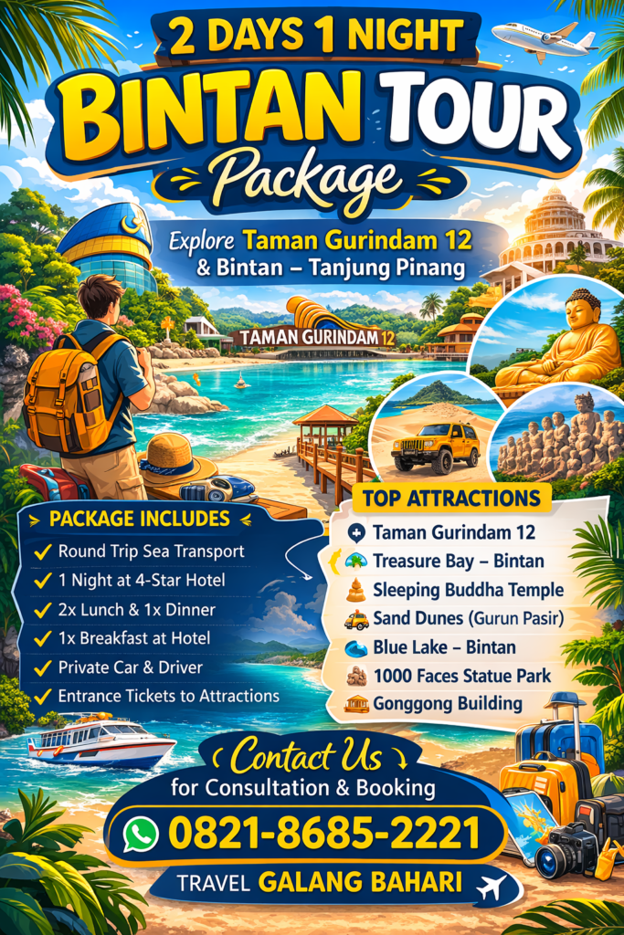 Bintan 2 Days 1 Night Tour Package Explore Taman Gurindam 12, Treasure Bay, Blue Lake and Sand Dunes – Booking 0821-8685-2221