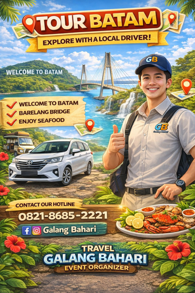 Best Batam Tour Packages with Local Driver and Private Transport – Travel Galang Bahari Event Organizer – Batam Holiday Deals – Call 0821-8685-2221