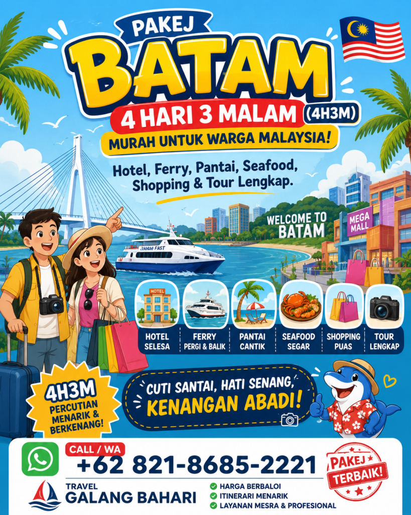 Pakej Batam 4 Hari 3 Malam (4H3M) Murah untuk Warga Malaysia – Hotel, Ferry, Pantai, Seafood, Shopping & Tour Lengkap. CallWA Travel Galang Bahari +62 821-8685-2221