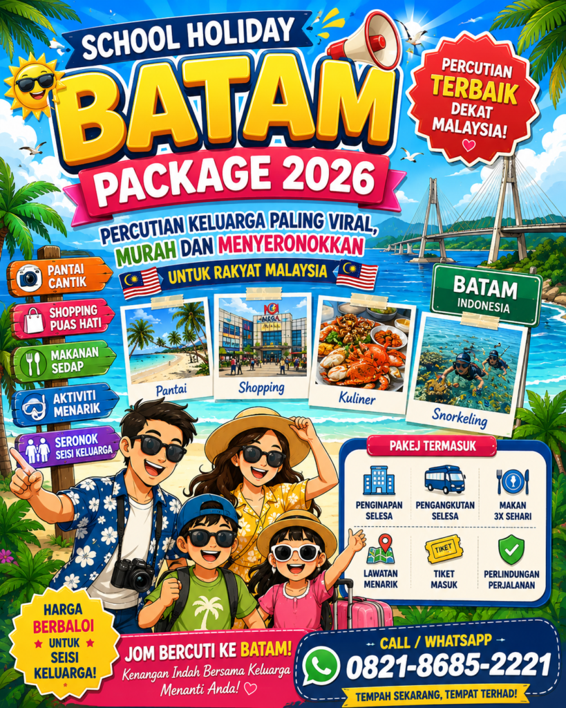 Percutian Keluarga Viral Paling Murah dari Malaysia: School Holiday Batam Package 2026