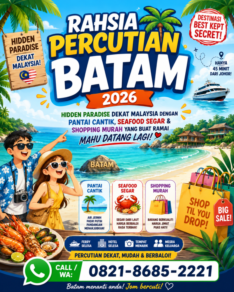 🌴 Rahsia Percutian Batam 2026: Hidden Paradise Dekat Malaysia Dengan Pantai Cantik, Seafood Segar & Shopping Murah Yang Buat Ramai Mahu Datang Lagi! Call/WA: 0821-8685-2221