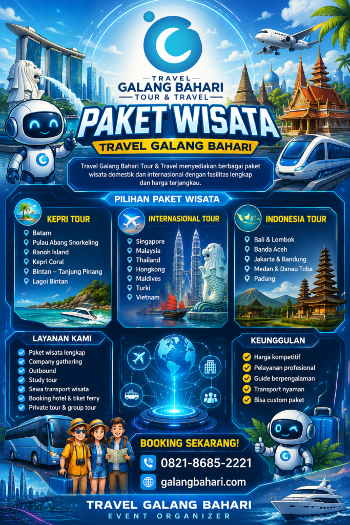 Best Indonesia & International Tour Packages from Batam Travel Galang Bahari CallWA 0821-8685-2221